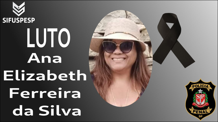 Nota de Falecimento da Policial Penal aposentada Ana Elizabeth Ferreira da Silva