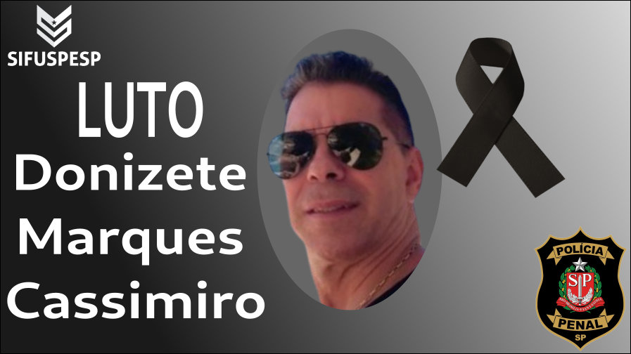 Nota de Pesar pelo falecimento do Policial Penal Donizete Marques Cassemiro