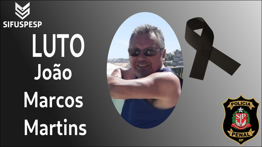 Nota de pesar pelo falecimento do Policial Penal aposentado João Marcos Martins